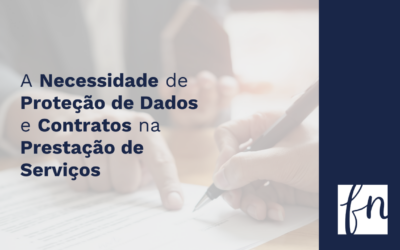 A Necessidade de Proteção de Dados e Contratos na Prestação de Serviços